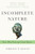 Incomplete Nature: How Mind Emerged from Matter By Terrence W. Deacon - Paperback