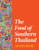 The Food of Southern Thailand By Austin Bush - Hardcover