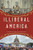 Illiberal America: A History By Steven Hahn - Hardcover