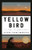Yellow Bird: Oil, Murder, and a Woman's Search for Justice in Indian Country By Sierra Crane Murdoch - Paperback