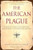The American Plague: The Untold Story of Yellow Fever, The Epidemic That Shaped Our History By Molly Caldwell Crosby - Paperback