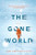 The Gone World By Tom Sweterlitsch - Paperback