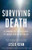 Surviving Death: A Journalist Investigates Evidence for an Afterlife By Leslie Kean - Paperback