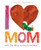I Love Mom with the Very Hungry Caterpillar By Eric Carle - Hardcover