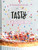 Tasty Dessert: All the Sweet You Can Eat (an Official Tasty Cookbook) By Tasty - Hardcover