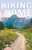 Hiking from Home: A Long-Distance Hiking Guide for Family and Friends By Juliana Chauncey - Paperback