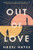 Out of Love By Hazel Hayes - Paperback