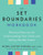 The Set Boundaries Workbook: Practical Exercises for Understanding Your Needs and Setting Healthy Limits By Nedra Glover Tawwab - Paperback The Set Boundaries Workbook: Practical Exercises for Understanding Your Needs and Setting Healthy Limits By Nedra Glover Tawwab - Paperback