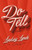 Do Tell By Lindsay Lynch - Paperback