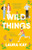 Wild Things By Laura Kay - Paperback