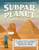 Subpar Planet: The World's Most Celebrated Landmarks and Their Most Disappointed Visitors By Amber Share - Hardcover