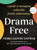 Drama Free: A Guide to Managing Unhealthy Family Relationships By Nedra Glover Tawwab - Hardcover Drama Free: A Guide to Managing Unhealthy Family Relationships By Nedra Glover Tawwab - Hardcover