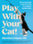 Play with Your Cat!: The Essential Guide to Interactive Play for a Happier, Healthier Feline By Mikel Maria Delgado - Paperback Play with Your Cat!: The Essential Guide to Interactive Play for a Happier, Healthier Feline By Mikel Maria Delgado - Paperback