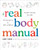 The Real Body Manual: Your Visual Guide to Health & Wellness By Nancy Redd - Paperback