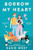 Borrow My Heart By Kasie West - Paperback