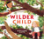 Wilder Child By Nicolette Sowder - Hardcover