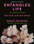 Entangled Life: The Illustrated Edition: How Fungi Make Our Worlds By Merlin Sheldrake - Hardcover
