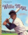 Willie Mays: A Little Golden Book Biography By Anne Wynter - Hardcover