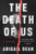The Death of Us By Abigail Dean - Hardcover