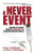 A Never Event: Exposing the Largest Outbreak of Hepatitis C in American Healthcare History By Travis T. Bennington - Paperback