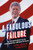 A Fabulous Failure: The Clinton Presidency and the Transformation of American Capitalism By Nelson Lichtenstein - Hardcover