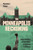 The Minneapolis Reckoning: Race, Violence, and the Politics of Policing in America By Michelle S. Phelps - Hardcover