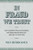 In Fraud We Trust: How Leaders in Politics, Business, and Media Profit from Lies--And How to Stop Them By Wes Henricksen - Hardcover