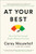 At Your Best: How to Get Time, Energy, and Priorities Working in Your Favor By Carey Nieuwhof - Hardcover