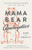 Mama Bear Apologetics Guide to Sexuality: Empowering Your Kids to Understand and Live Out God's Design By Hillary Morgan Ferrer - Paperback
