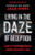 Living in the Daze of Deception: How to Discern Truth from Culture's Lies By Jack Hibbs - Paperback