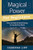Magical Power for Beginners: How to Raise & Send Energy for Spells That Work By Deborah Lipp - Paperback