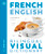 French - English Bilingual Visual Dictionary By DK - Paperback
