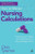 How to Master Nursing Calculations: Improve Your Maths and Make Sense of Drug Dosage Charts By Chris John Tyreman - Paperback