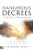 Dangerous Decrees that Destroy Strongholds: Powerful Prayers that Arrest Demons and Crush Satan's Strategies Against Your Life By Francis Myles - Paperback