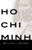 Ho CHI Minh: A Life By William J. Duiker - Hardcover