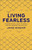 Living Fearless: Exchanging the Lies of the World for the Liberating Truth of God /]Cjamie Winship By Jamie Winship - Paperback
