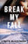 Break My Fall By Lynn H. Blackburn - Paperback