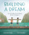 Building a Dream: How the Boys of Koh Panyee Became Champions By Darshana Khiani - Hardcover
