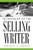 Techniques of the Selling Writer By Dwight V. Swain - Paperback