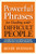 Powerful Phrases for Dealing with Difficult People: Over 325 Ready-to-Use Words and Phrases for Working with Challenging Personalities By Renee Evenson - Paperback