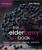 The Elderberry Book: Forage, Cultivate, Prepare, Preserve By John Moody - Paperback