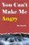You Can't Make Me Angry By Paul O - Paperback