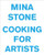 Mina Stone: Cooking for Artists By Mina Stone - Hardcover