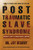 Post Traumatic Slave Syndrome: America's Legacy of Enduring Injury and Healing By Joy a. Degruy - Paperback