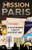 Mission Paris: A Scavenger Hunt Adventure (Travel Book For Kids) By Catherine Aragon - Paperback