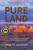 Pure Land: A True Story of Three Lives, Three Cultures and the Search for Heaven on Earth By Annette McGivney - Paperback