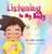 Listening to My Body: A guide to helping kids understand the connection between their sensations (what the heck are those?) and feelings so that they By Gabi Garcia - Hardcover