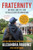 Fraternity: An Inside Look at a Year of College Boys Becoming Men By Alexandra Robbins - Paperback