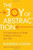 The Joy of Abstraction By Eugenia Cheng - Hardcover