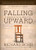 Falling Upward: A Spirituality for the Two Halves of Life -- A Companion Journal By Richard Rohr - Paperback
